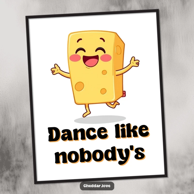 Funny cheddar cheese poster, a block of grinning cheese doing a joyful jig, bringing cheer and humor to any wall.
