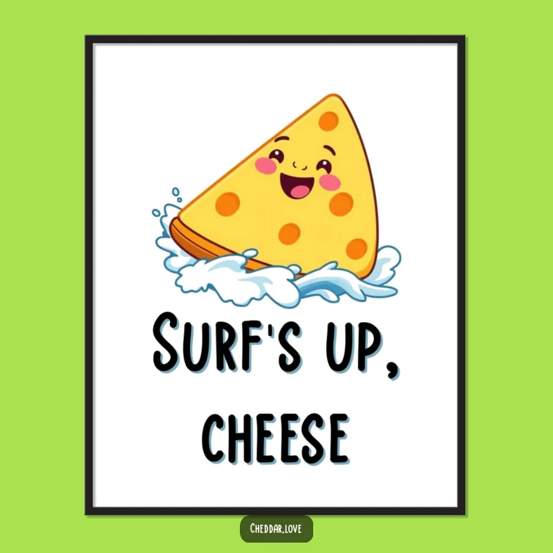 Funny Surfing Cheddar Cheese Poster - Epic Wall Art for Cheese Lovers