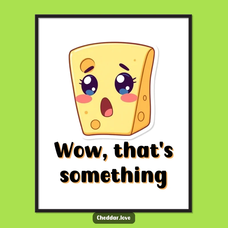 Funny Surprised Cheese Slice Poster: Decorate with Reactions, Unique Funny Gift!