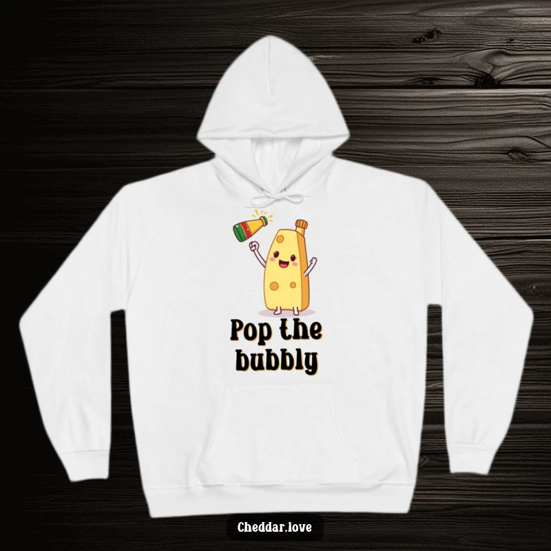 Funny Hoodie featuring a slice of cheese toasting with a champagne bottle, symbolizing cheerful celebrations.