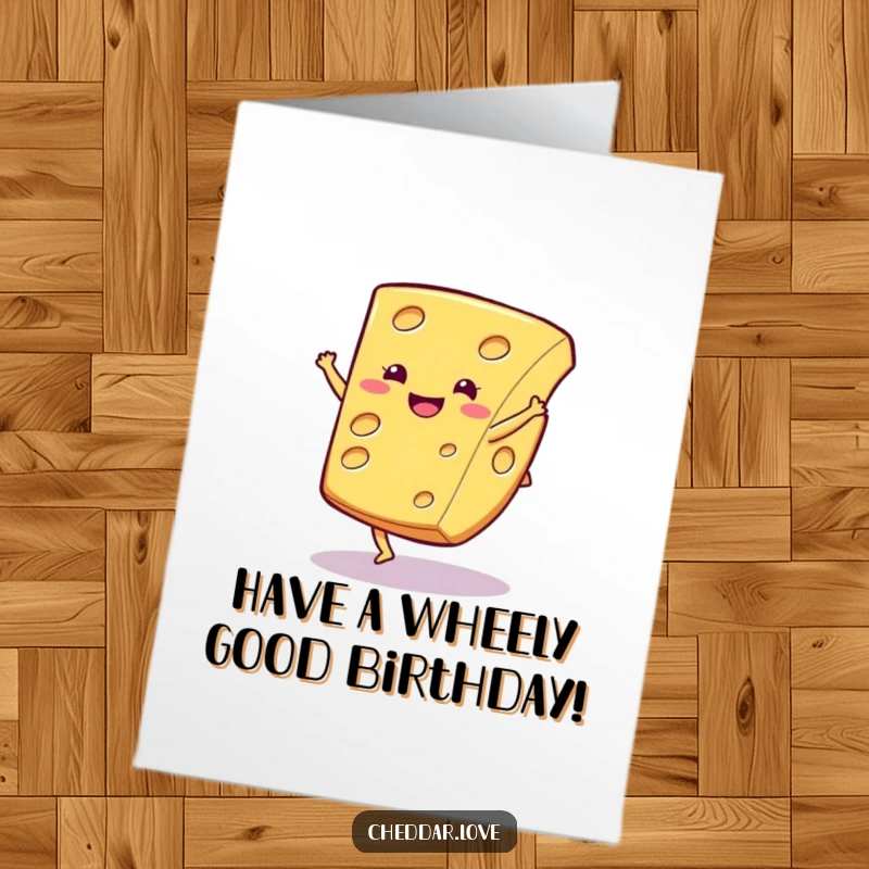 Funny Free Printable Birthday Card: A happy cheese slice mid-cartwheel, radiating pure joy and cheesy excitement.
