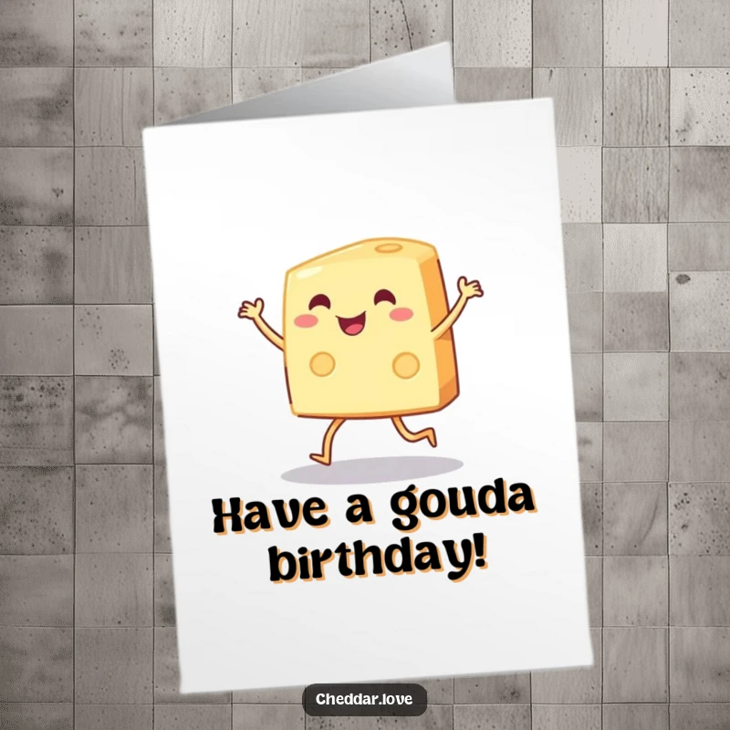 Funny Free Printable Birthday Card: A wedge of cheese with tiny legs doing a joyous, energetic dance.