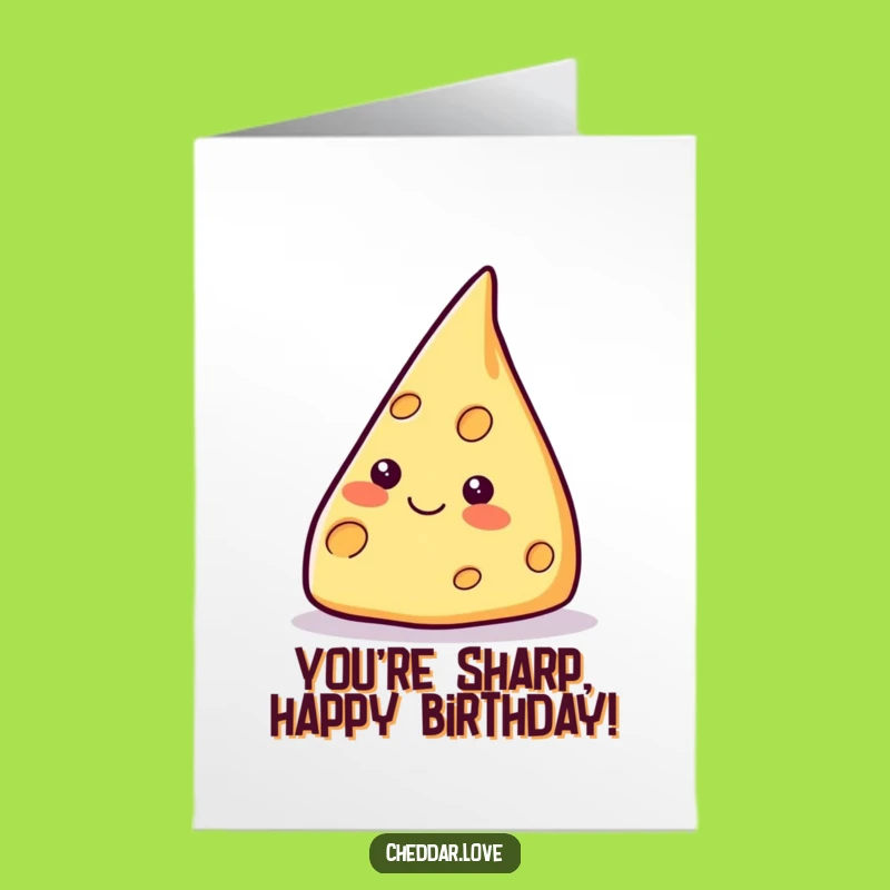 Free Printable Birthday Card: Pointy Cheese Wedge Funny Downloadable Greeting Gift