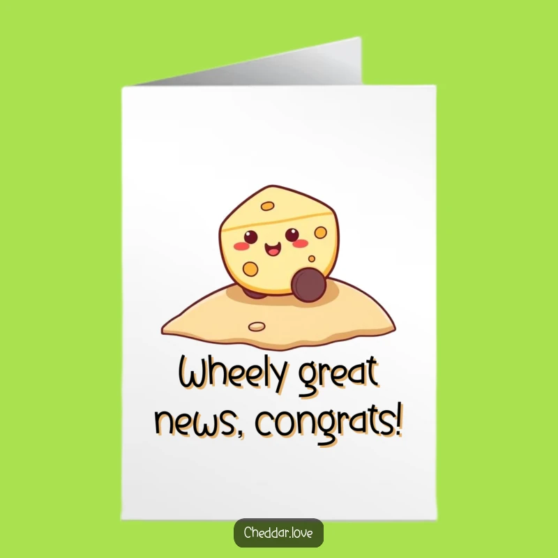 Free Printable Congrats Card: Rolling Cheese - Hilarious Downloadable Gift!