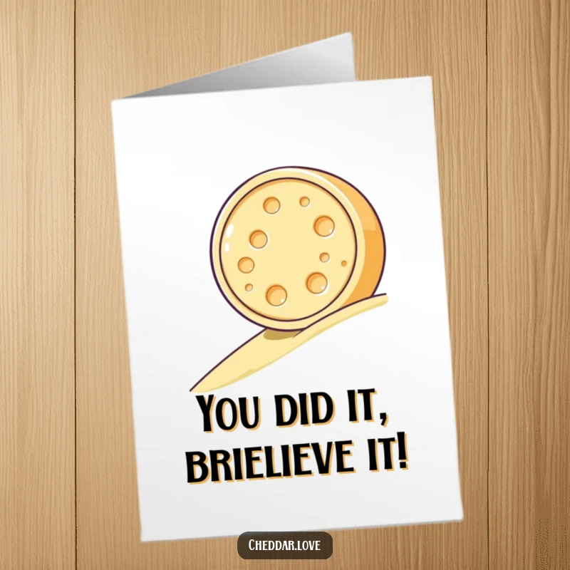 Funny Free Printable Congratulations Card: A cheerful cheese wheel rolling downhill, celebrating a job well done.