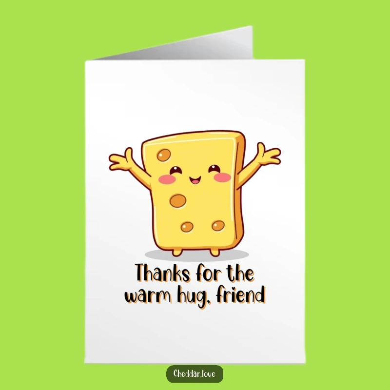 Free Printable Thank You Card: Hugging Cheese Slice Says Thanks Downloadable Gift