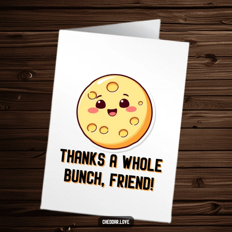 Funny Free Printable Thank You Card: A round cheese slice bounces with gratitude, offering a cheerful thank you.