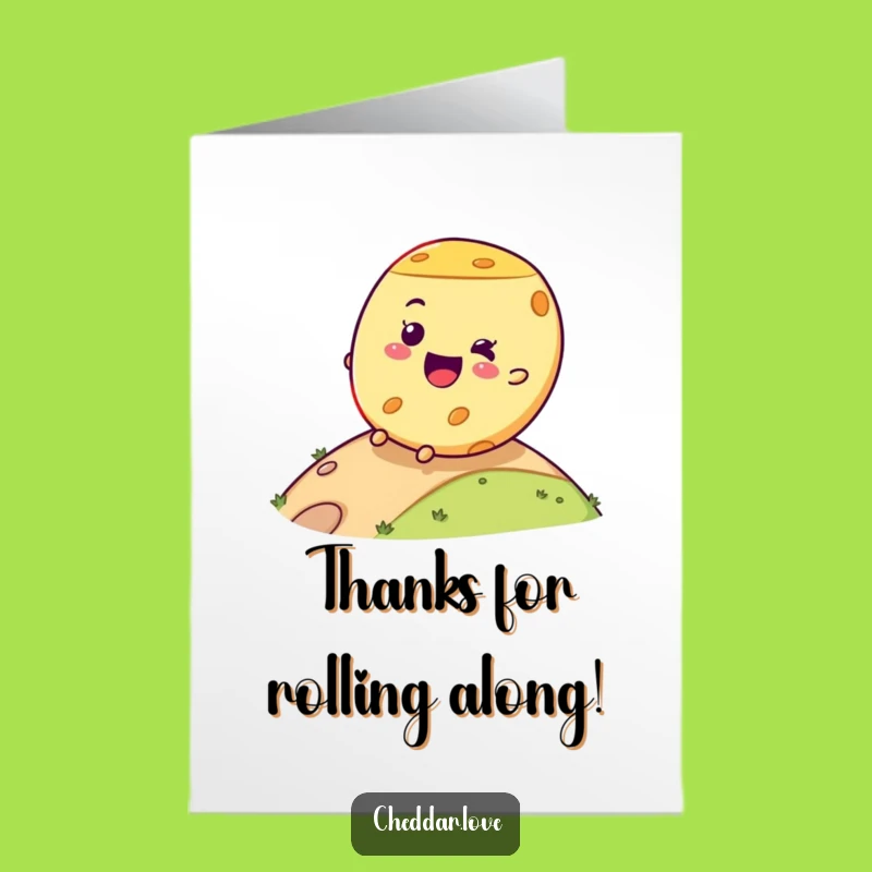 Free Printable Thank You Card: Cheerful Rolling Cheese Wheel - Funny Downloadable Gift!