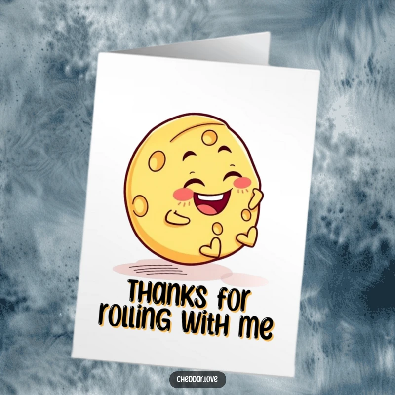 Funny Free Printable Thank You Card: A grinning cheese wheel rolls downhill, expressing enthusiastic thanks and gratitude.